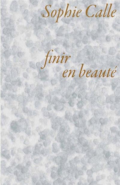 Sophie Calle : finir en beauté