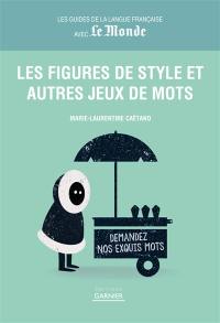 Les figures de style et autres jeux de mots