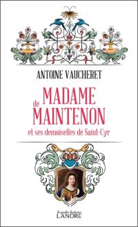 Madame de Maintenon et ses demoiselles de Saint-Cyr