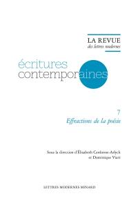 Ecritures contemporaines. Vol. 7. Effractions de la poésie