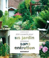 200 conseils pour un jardin presque sans entretien