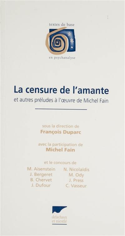 La censure de l'amante : et autres préludes à l'oeuvre de Michel Fain