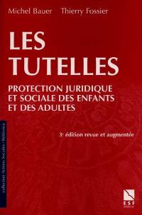 Les tutelles : protection juridique et sociale des enfants et des adultes