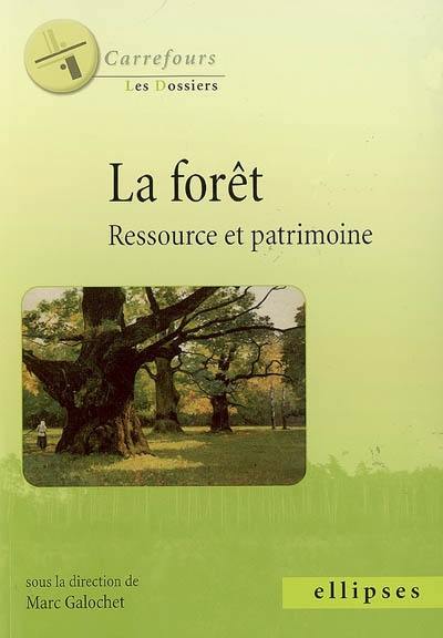 La forêt : ressource et patrimoine