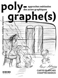 Polygraphe(s), approche métissée des actes graphiques, n° 5. Itinérances, mobilités, migrations