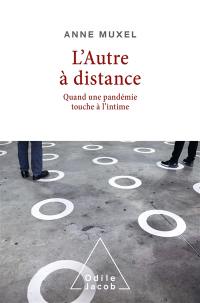 L'autre à distance : quand une pandémie touche à l'intime