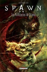 Spawn : les architectes de la peur