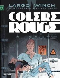 Largo Winch. Vol. 18. Colère rouge