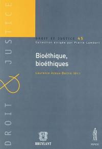 Bioéthique, bioéthiques