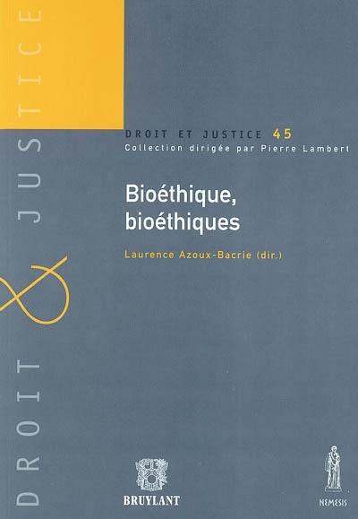 Bioéthique, bioéthiques