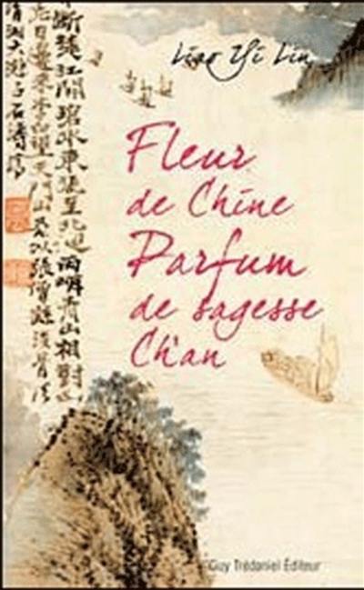 Fleur de chine, parfum de sagesse ch'an