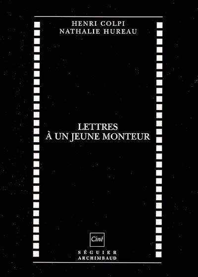 Lettres à un jeune monteur