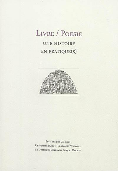 Livre, poésie : une histoire en pratique(s)