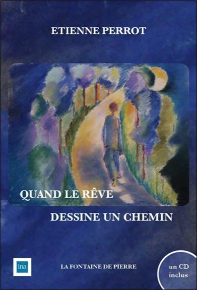 Quand le rêve dessine un chemin