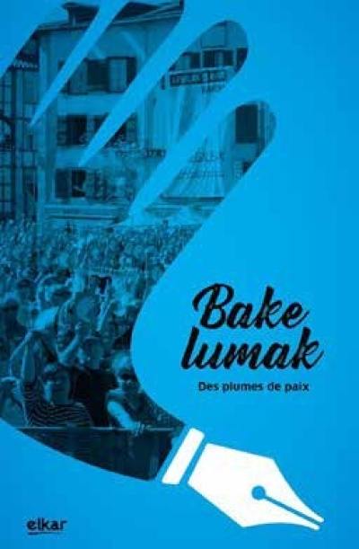 Bake lumak. Des plumes de paix