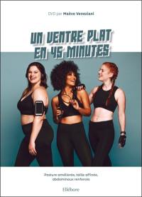 Un ventre plat en 45 minutes : posture améliorée, taille affinée, abdominaux renforcés