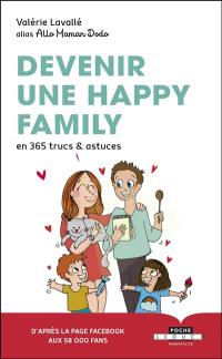 Devenir une happy family en 365 trucs & astuces