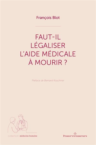 Faut-il légaliser l'aide médicale à mourir ? : reconnaître la complexité