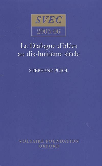 Le dialogue d'idées au dix-huitième siècle