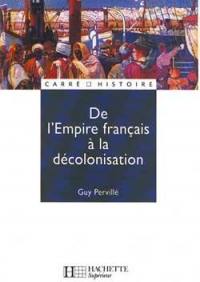 De l'Empire français à la décolonisation