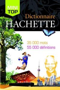 Dictionnaire Hachette de la langue française mini : 35.000 mots, 55.000 définitions