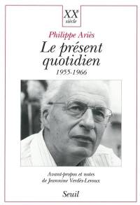 Le présent quotidien : 1955-1966