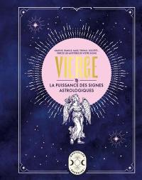 Vierge : amour, famille, amis, travail, société... : percez les mystères de votre signe