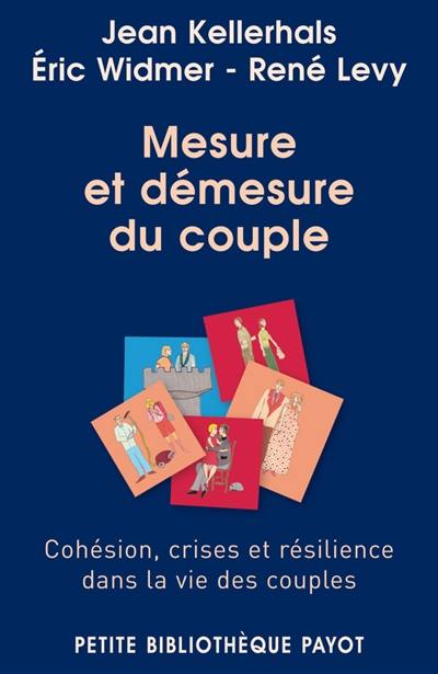 Mesure et démesure du couple : cohésion, crises et résilience dans la vie des couples