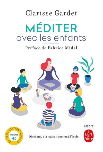 Méditer avec les enfants : dès 6 ans, à la maison comme à l'école