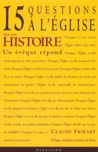 L'Eglise : 15 questions sur son histoire