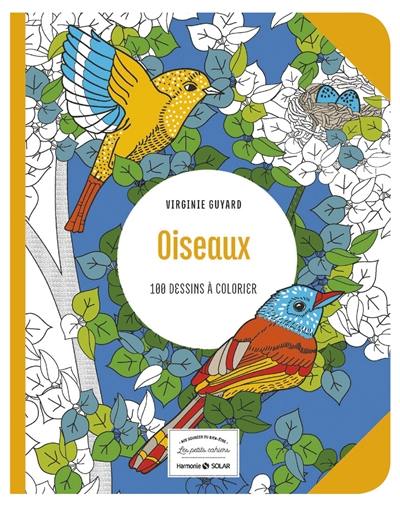 Oiseaux : 100 dessins à colorier