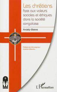 Les chrétiens face aux valeurs sociales et éthiques dans la société congolaise