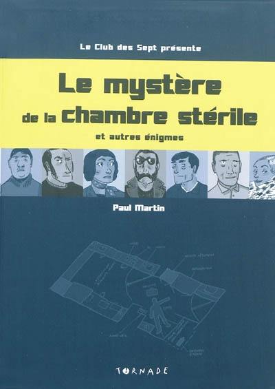 Le club des sept présente Le mystère de la chambre stérile : et autres énigmes