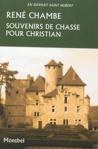 Souvenirs de chasse pour Christian