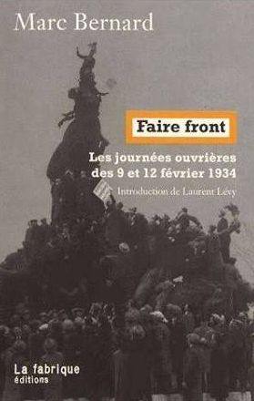 Faire front : les journées ouvrières des 9 et 12 février 1934