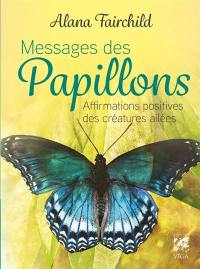 Messages des papillons : affirmations positives des créatures ailées