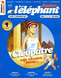 L'Eléphant junior, n° 24. Cléopâtre : une grande reine !