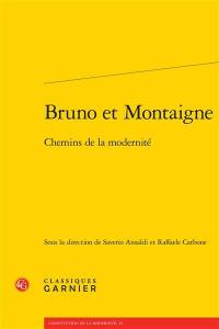 Bruno et Montaigne : chemins de la modernité