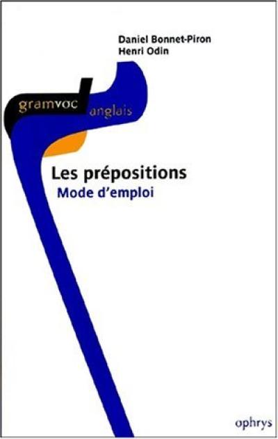 Les prépositions, mode d'emploi : français-anglais