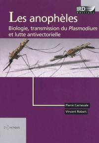 Les anophèles : biologie, transmission du Plasmodium et lutte antivectorielle