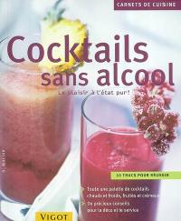 Cocktails sans alcool : le plaisir à l'état pur ! : 10 trucs pour réussir