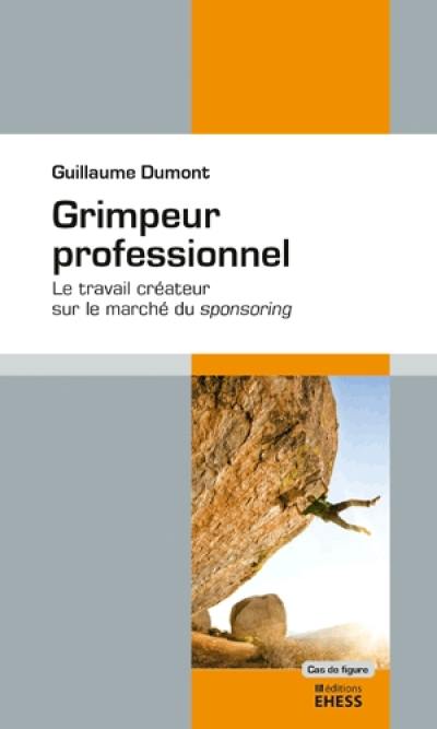 Grimpeur professionnel : le travail créateur sur le marché du sponsoring