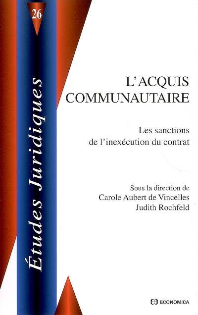 L'acquis communautaire : les sanctions de l'inexécution du contrat