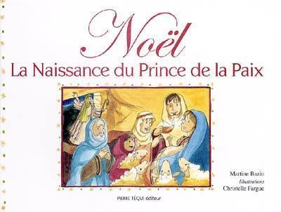 Noël : la naissance du prince de la paix