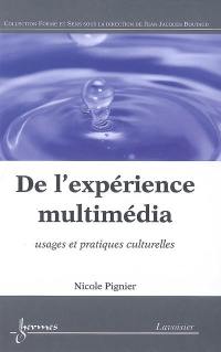 De l'expérience multimédia : usages et pratiques culturelles