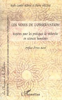 Les voies de l'observation : repères pour les pratiques de recherche en sciences humaines