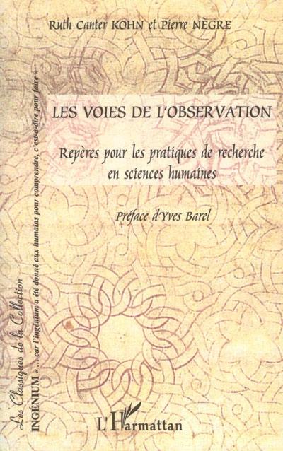 Les voies de l'observation : repères pour les pratiques de recherche en sciences humaines