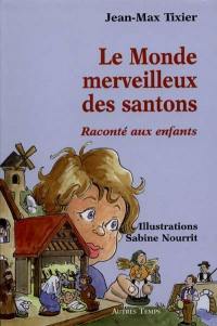 Le monde merveilleux des santons raconté aux enfants