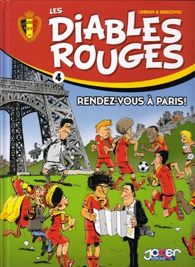 Les Diables rouges. Vol. 4. Rendez-vous à Paris !