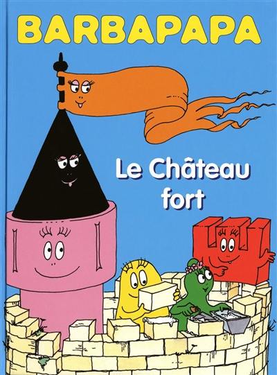 Barbapapa. Le château fort. Le trésor perdu : deux aventures